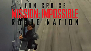 Mission Impossible 5 : Rogue Nation
